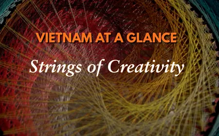 Strings of Creativity | Vietnam at a Glance