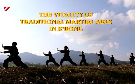 The vitality of traditional martial arts in K’rong | The Martial Land