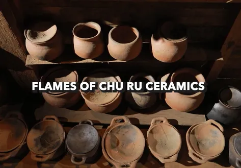 Flames of Chu Ru Ceramics - Vibes of Vietnam