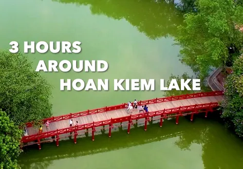 3 hours around Hoan Kiem Lake | Check-in Guide