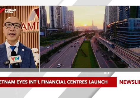 Vietnam eyes international financial centres launch