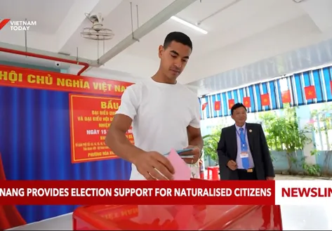 Đà Nẵng provides election support for naturalised citizens