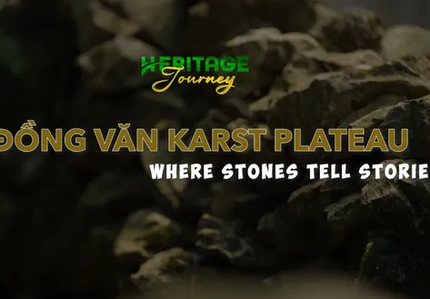 Đồng Văn Karst Plateau: Where Stones Tell Stories | Heritage Journey