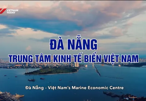 Đà Nẵng – Việt Nam’s Maritime Economic Centre | Insights