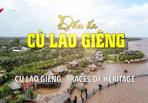 Cù Lao Giêng: Traces of Heritage | Vibes of Vietnam
