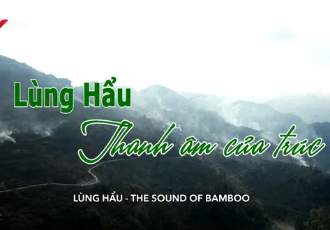 Lùng Hẩu – The sound of bamboo | Vibes of Vietnam
