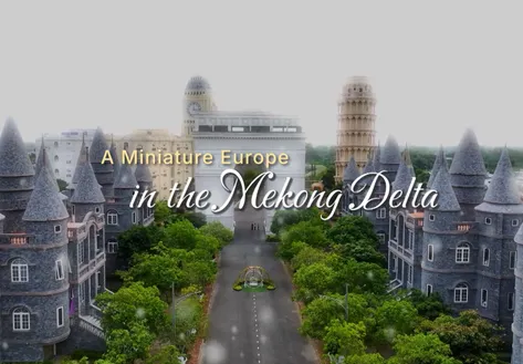 A Miniature Europe in the Mekong Delta | Vibes of Vietnam