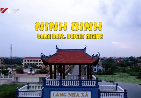 Ninh Binh: Calm Days, Bright Nights | Hello Vietnam