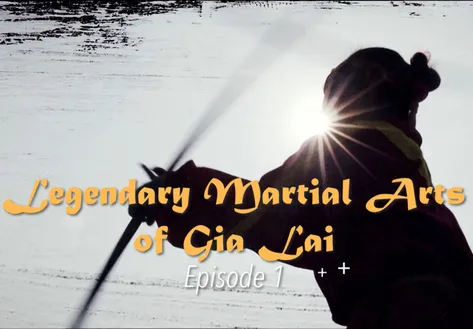 Legendary Martial Arts of Gia Lai - Episode 1 | The Martial Land