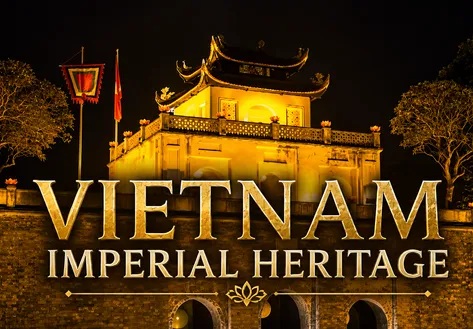 Vietnam Imperial Heritage | Hidden Charm