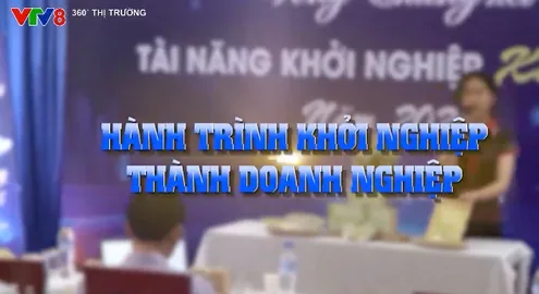 Hành trình khởi nghiệp thành doanh nghiệp