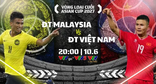 Malaysia vs Việt Nam: Quyết thắng ở Bukit Jalil | 20h00 hôm nay (10/6) trực tiếp VTV5, VTV Cần Thơ và VTVgo