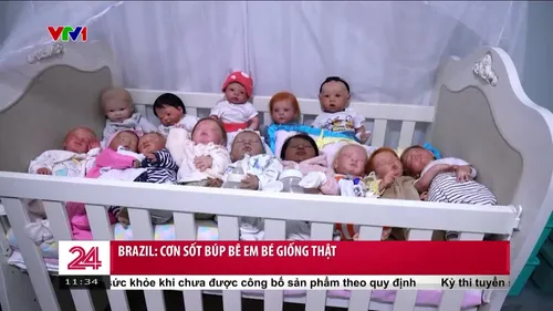 Cơn sốt búp bê sơ sinh “siêu giống thật” tại Brazil