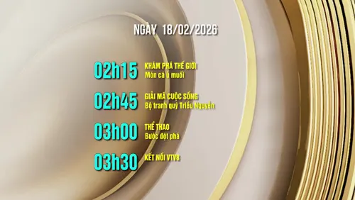 Lịch phát sóng trên kênh VTV8 - Ngày 18/02/2026