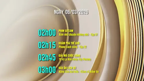 Lịch phát sóng trên kênh VTV8 - Ngày 06/03/2026