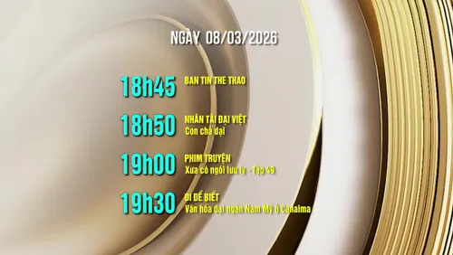Lịch phát sóng trên kênh VTV8 - Ngày 08/03/2026