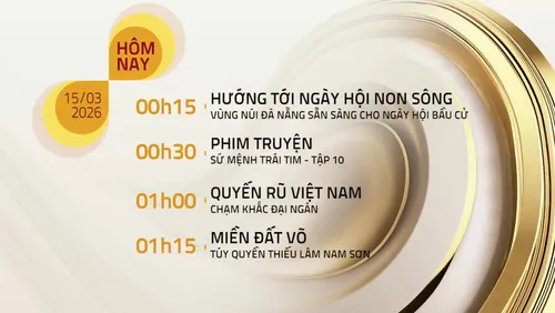 Lịch phát sóng kênh VTV8 - Ngày 15/03/2026