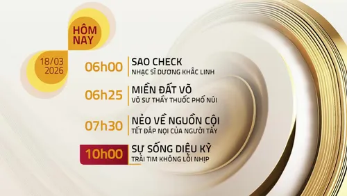 Lịch phát sóng kênh VTV8 - Ngày 18/03/2026