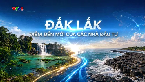 Đắk Lắk - Điểm đến mới của các nhà đầu tư