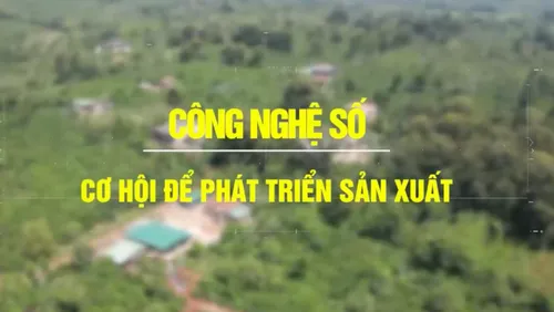Trường Sơn vạn dặm - Công nghệ số: Cơ hội để phát triển sản xuất