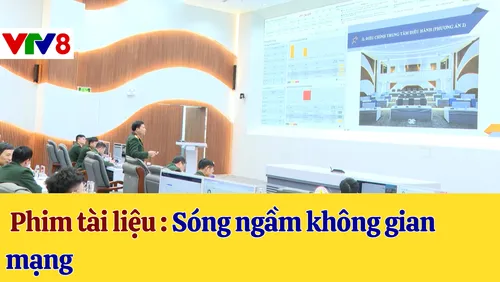 Phim tài liệu: Sóng ngầm không gian mạng