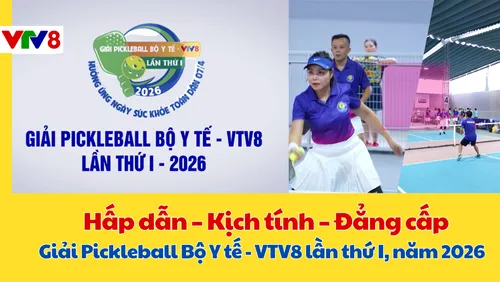 Giải Pickleball Bộ Y tế - VTV8 lần thứ I, năm 2026