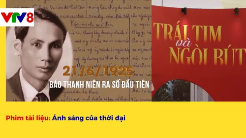 Phim tài liệu: Ánh sáng của thời đại 