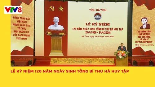 Chương trình “Lễ kỷ niệm 120 năm Ngày sinh Tổng Bí thư Hà Huy Tập”