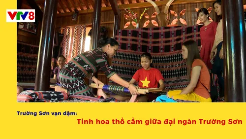 Trường sơn vạn dặm: Tinh hoa thổ cẩm giữa đại ngàn Trường Sơn