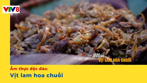 Ẩm thực độc đáo: Vịt lam hoa chuối