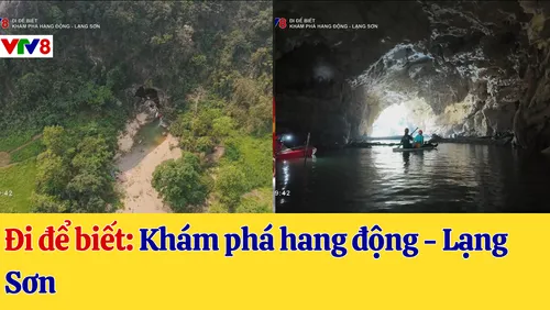 Đi để biết: Khám phá hang động Lạng Sơn