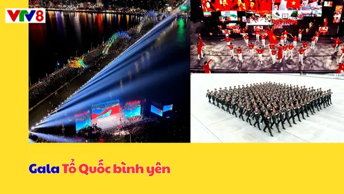 Gala Tổ quốc bình yên
