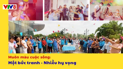Muôn màu cuộc sống: Một bức tranh- Nhiều hy vọng