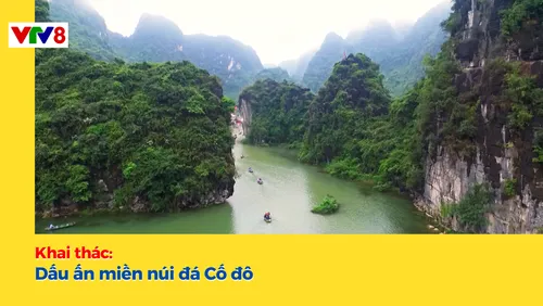 Khai thác: Dấu ấn miền núi đá Cố đô