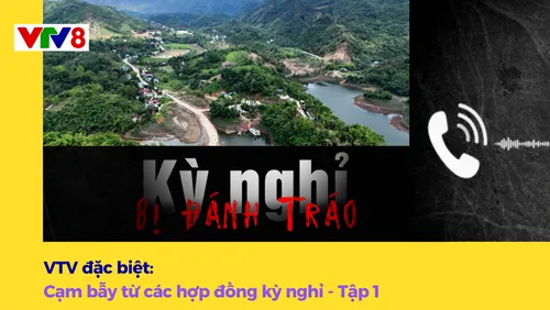 VTV đặc biệt: Cạm bẫy từ các hợp đồng kỳ nghỉ - Tập 1