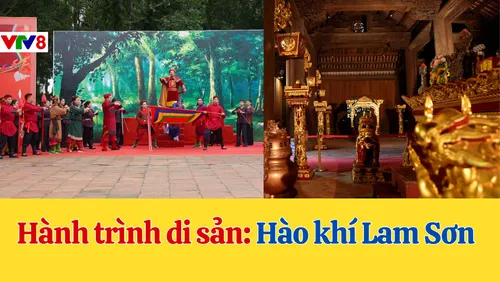 Hành trình di sản: Hào khí Lam Sơn