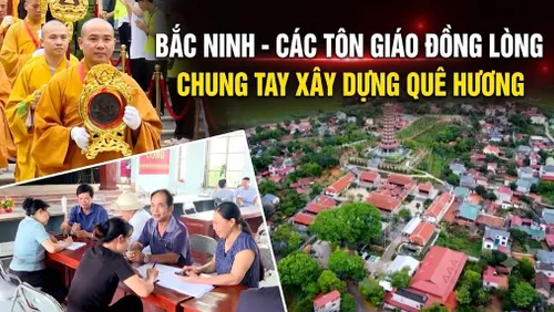 Bắc Ninh: Các tôn giáo đồng lòng chung tay xây dựng quê hương 
