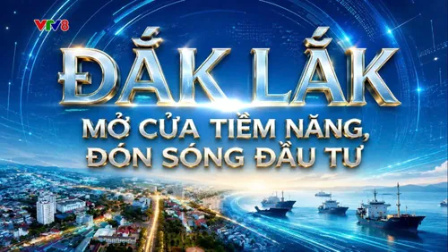 Đắk Lắk – Mở cửa tiềm năng, đón sóng đầu tư  