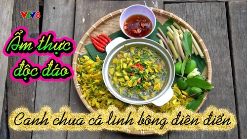  Ẩm thực độc đáo: Canh chua cá linh bông điên điển