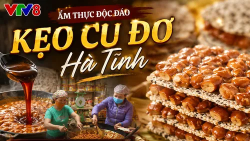 Kẹo cu đơ Hà Tĩnh: Món quà mộc mạc níu chân thực khách