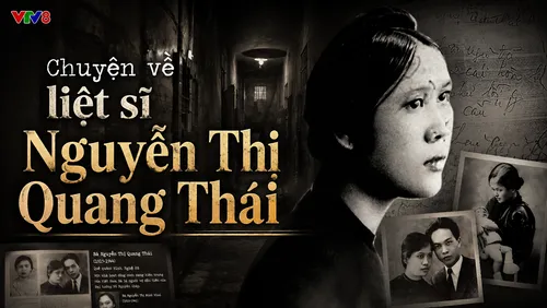 Đi để biết: Chuyện về liệt sĩ Nguyễn Thị Quang Thái