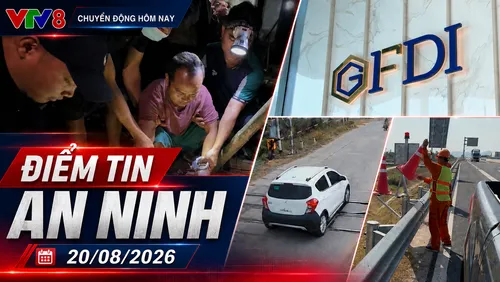 Điểm tin an ninh 20/08/2026: Hoãn xét xử GFDI, cảnh báo mất cắp thiết bị cao tốc
