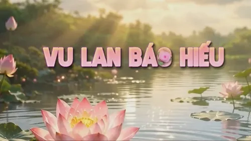 Tiêu điểm: VU LAN BÁO HIẾU