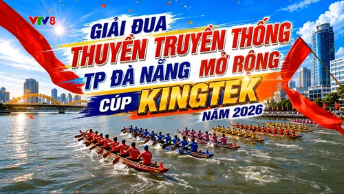Giải đua thuyền truyền thống thành phố Đà Nẵng mở rộng – Cúp Kingtek năm 2026 diễn ra vào lúc 07 giờ 30 phút ngày 30/08/2026 trên kênh VTV8 và các hạ tầng số
