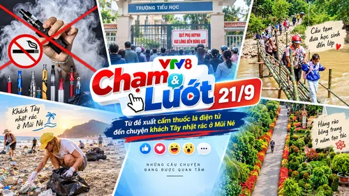 Chạm & Lướt 21/9: Cấm thuốc lá điện tử, phụ huynh bị đóng cổng và những câu chuyện gây chú ý