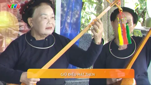 Muôn màu cuộc sống: Giữ điệu hát then🎶