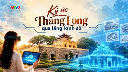 Số hóa di sản: Ký ức Thăng Long qua lăng kính số