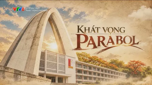 VTV đặc biệt: Khát vọng Parabol  