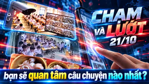 CHẠM VÀ LƯỚT 21/10: 🎥 Chuyện gì đang xảy ra?