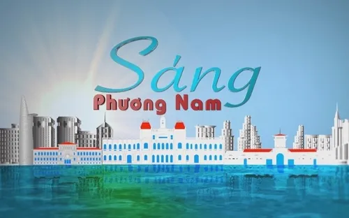 Sáng phương Nam phiên bản mới sẽ gần gũi hơn với khán giả